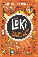 Loki A Bad Gods Guide to Being Good (book 1)