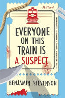 Everyone on This Train Is a Suspect: A Novel by Phoenix Books