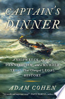 Captains Dinner A Shipwreck An Act of Cannibalism by Phoenix Books