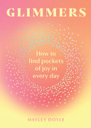 Glimmers: How to find pockets of joy in every day by Phoenix Books