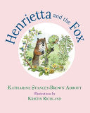 Henrietta and the Fox (Book 2 in the Henrietta, th by Phoenix Books