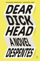 Dear Dickhead: A Novel by Phoenix Books