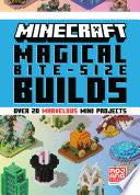 Minecraft: Magical Bite-Size Builds (Over 20 marve