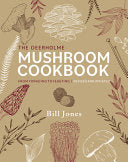 Deerholme Mushroom Cookbook: From Foraging to Feas by Phoenix Books