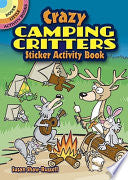 Crazy Camping Critters Sticker Activity Book by Phoenix Books