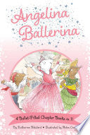 Angelina Ballerina 4 Ballet-Filled Chapter Books i by Phoenix Books