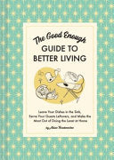 Good Enough Guide to Better Living: Leave Your Dis by Phoenix Books