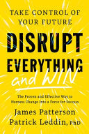 Disrupt Everything—and Win: Take Control of Your F by Phoenix Books