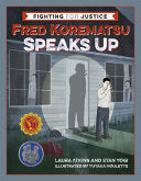 Fred Korematsu Speaks Up by Phoenix Books