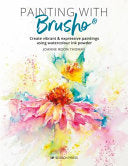 Painting with Brusho Create vibrant & expressive p