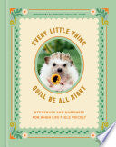 Every Little Thing Quill Be All Right: Hedgehugs a by Phoenix Books