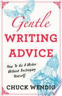Gentle Writing Advice How to Be a Writer Without D by Phoenix Books
