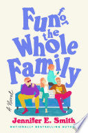Fun for the Whole Family: A Novel by Phoenix Books