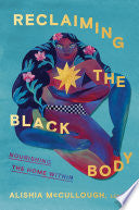 Reclaiming the Black Body: Nourishing the Home Wit
