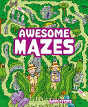 Awesome Mazes: Over 200 Incredible Puzzles to Navi by Phoenix Books