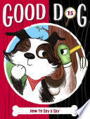 How to Spy a Spy Good Dog #15 by Phoenix Books