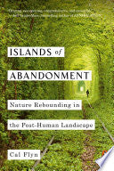 Islands of Abandonment Nature Rebounding in the Po by Phoenix Books