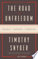 Road to Unfreedom: Russia, Europe, America