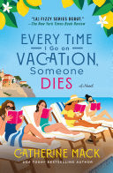 Every Time I Go on Vacation, Someone Dies: A Novel by Phoenix Books