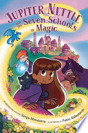 Jupiter Nettle and the Seven Schools of Magic by Phoenix Books