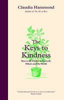 Keys to Kindness How to be Kinder to Yourself Othe by Phoenix Books