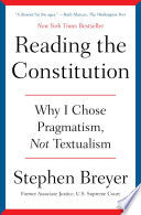 Reading the Constitution: Why I Chose Pragmatism,