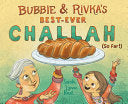 Bubbie & Rivkas Best-Ever Challah So Far by Phoenix Books