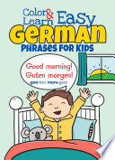 Color & Learn Easy German Phrases for Kids by Phoenix Books