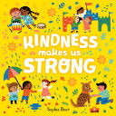 Kindness Makes Us Strong by Phoenix Books