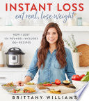 Instant Loss: Eat Real, Lose Weight by Phoenix Books
