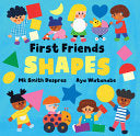 First Friends: Shapes by Phoenix Books