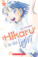 Hikaru in the Light! (Volume 1) by Phoenix Books