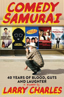 Comedy Samurai: Forty Years of Blood, Guts, and La by Phoenix Books