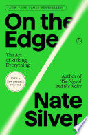 On the Edge: The Art of Risking Everything