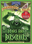 Bones and Berserkers Nathan Hales Hazardous Tales by Phoenix Books