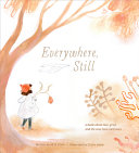 Everywhere, Still: A Book about Loss, Grief, and t by Phoenix Books