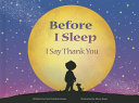 Before I Sleep I Say Thank You by Phoenix Books