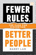 Fewer Rules, Better People