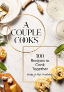 Couple Cooks: 100 Recipes to Cook Together by Phoenix Books