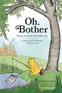 Oh, Bother: Winnie-the-Pooh is Befuddled, Too (A S