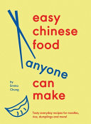 Easy Chinese Food Anyone Can Make by Phoenix Books