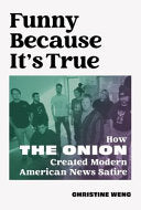 Funny Because It's True: How The Onion Created Mod by Phoenix Books
