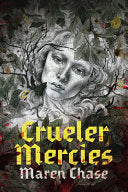 Crueler Mercies by Phoenix Books