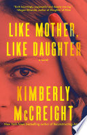 Like Mother, Like Daughter: A Novel