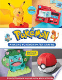 Amazing Pokémon Paper Crafts by Phoenix Books