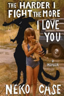 Harder I Fight the More I Love You: A Memoir by Phoenix Books