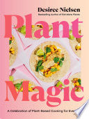 Plant Magic: A Celebration of Plant-Based Cooking