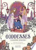 Goddesses A Graphic History by Phoenix Books