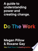 Do The Work: A guide to understanding power and cr by Phoenix Books
