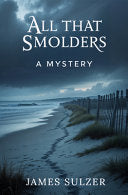 All That Smolders A Mystery by Phoenix Books